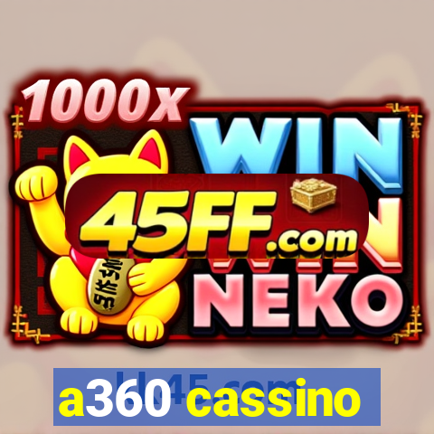 a360 cassino